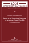 Patterns of Linguistic Variation in American Legal English : A Corpus-Based Study - Book