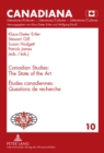Canadian Studies: The State of the Art- Etudes canadiennes : Questions de recherche : 1981-2011: International Council for Canadian Studies (ICCS)- 1981-2011 : Conseil international d’etudes canadienn - Book