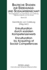 Enkulturation Durch Sozialen Kompetenzerwerb Enculturation by Acquiring of Social Competences - Book