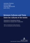 Between Cultures and Texts- Entre les cultures et les textes : Itineraries in Translation History - With an Introduction by Theo Hermans- Itineraires en histoire de la traduction- Avec une introductio - Book