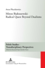 Miron Bialoszewski: Radical Quest Beyond Dualisms - Book