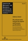 Die «Actio Pro Socio» Im Recht Der Kapital- Und Personengesellschaften : Eine Rechtsformuebergreifende Untersuchung Unter Besonderer Beruecksichtigung Des Aktienrechtlichen Klagezulassungsverfahrens - Book