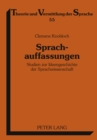 Sprachauffassungen : Studien Zur Ideengeschichte Der Sprachwissenschaft - Book