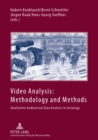 Video Analysis: Methodology and Methods : Qualitative Audiovisual Data Analysis in Sociology - Book