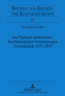 Der Verband Katholischer Kaufmaennischer Vereinigungen Deutschlands 1877-1933 - Book