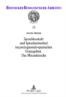 Sprachkontakt Und Sprachenwechsel Im Portugiesisch-Spanischen Grenzgebiet : Das Mirandesische - Book
