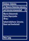 Industriekulturen: Literatur, Kunst Und Gesellschaft : Unter Mitwirkung Von Agnieszka Miksza - Book
