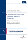 Dryports - Local Solutions for Global Transport Challenges : A study by the Institute Labour and Economy (IAW) of the University of Bremen - Book