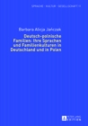 Deutsch-Polnische Familien: Ihre Sprachen Und Familienkulturen in Deutschland Und in Polen - Book