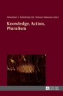 Knowledge, Action, Pluralism : Contemporary Perspectives in Philosophy of Religion - Book