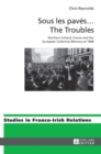 Sous les paves ... The Troubles : Northern Ireland, France and the European Collective Memory of 1968 - Book