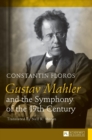 Gustav Mahler and the Symphony of the 19th Century : Translated by Neil K. Moran - Book