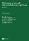 Die Befristung Von Arbeitsverhaeltnissen in Deutschland Und Frankreich : Eine Rechtsvergleichende Betrachtung - Book