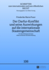 Der Darfur-Konflikt Und Seine Auswirkungen Auf Die Internationale Staatengemeinschaft : VOR Dem Hintergrund Neuer Voelkerrechtlicher Rechtsfortbildung - Book