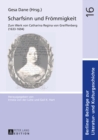 Scharfsinn Und Froemmigkeit : Zum Werk Von Catharina Regina Von Greiffenberg (1633-1694) - Book