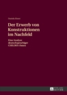 Der Erwerb Von Konstruktionen Im Nachfeld : Eine Analyse Deutschsprachiger Childes-Daten - Book