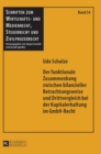 Der funktionale Zusammenhang zwischen bilanzieller Betrachtungsweise und Drittvergleich bei der Kapitalerhaltung im GmbH-Recht - Book
