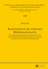 Realsicherheiten Des Tuerkischen Mobiliarsachenrechts : Eine Darstellung Des Geltenden Tuerkischen Rechts Unter Vergleichender Beruecksichtigung Des Deutschen Und Schweizerischen Kreditsicherungsrecht - Book
