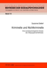Kriminelle Und Nichtkriminelle : Eine Sozialpsychologische Analyse Des Intergruppenverhaeltnisses - Book