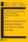 «Babel is Everywhere!» Migrant Readings from Africa, Europe and Asia - Book