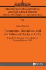 Testaments, Donations, and the Values of Books as Gifts : A Study of Records from Medieval England Before 1450 - Book