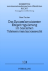 Das System Konsistenter Entgeltregulierung Im Deutschen Telekommunikationsrecht - Book