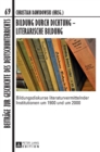 Bildung durch Dichtung - Literarische Bildung : Bildungsdiskurse literaturvermittelnder Institutionen um 1900 und um 2000 - Book
