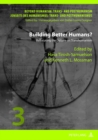 Building Better Humans? : Refocusing the Debate on Transhumanism - Book