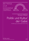 Politik Und Kultur Der Gabe : Annaeherung Aus Patriarchatskritischer Sicht - Book