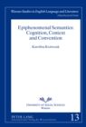 Epiphenomenal Semantics: Cognition, Context and Convention - Book
