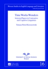 Time Works Wonders : Selected Papers in Contrastive and Cognitive Linguistics - Book