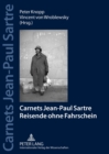 Carnets Jean Paul Sartre : Reisende Ohne Fahrschein Jahrbuecher Der Sartre-Gesellschaft E. V. (2012) - Book