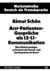 Arzt-Patienten-Gespraeche ALS L2-L1-Kommunikation : Eine Diskursanalyse Zu Deutsch ALS Fremd- Und Zweitsprache Im Beruf - Book