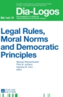 Legal Rules, Moral Norms and Democratic Principles - Book