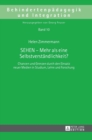 SEHEN - Mehr als eine Selbstverstaendlichkeit? : Chancen und Grenzen durch den Einsatz neuer Medien in Studium, Lehre und Forschung - Book