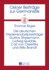 Die Deutschen Friedensnobelpreistraeger Gustav Stresemann, Ludwig Quidde, Carl Von Ossietzky Und Willy Brandt - Book