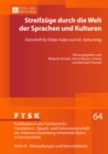 Streifzuege durch die Welt der Sprachen und Kulturen : Festschrift fuer Dieter Huber zum 65. Geburtstag- - Book