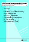 Konzeption Und Realisierung Eines Integrierten Mikroblog-Basierten Kommunikationsansatzes Fuer Die Verteilte Softwareentwicklung - Book