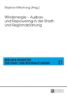 Windenergie - Ausbau und Repowering in der Stadt- und Regionalplanung - Book