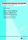 Information Seeking Stopping Behavior in Online Scenarios : The Impact of Task, Technology and Individual Characteristics - Book