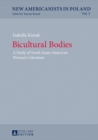 Bicultural Bodies : A Study of South Asian American Women’s Literature - Book
