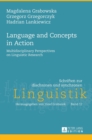 Language and Concepts in Action : Multidisciplinary Perspectives on Linguistic Research - Book