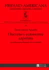 Discurso Y Autonomia Zapatista : La Institucionalizacion de la Rebeldia - Book