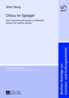 China Im Spiegel : Eine Interkulturelle Studie Zu Wielands Roman «Der Goldne Spiegel» - Book
