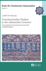 Zweckrationales Denken in der islamischen Literatur : Al-maq&#257;&#7779;id als systemhermeneutisches Denkparadigma - Book