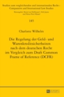 Die Regelung der Geld- und Warenkreditsicherheiten nach dem deutschen Recht im Vergleich zum Draft Common Frame of Reference (DCFR) - Book