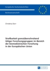 Strafbarkeit grenzueberschreitend taetiger Forschungsgruppen im Bereich der biomedizinischen Forschung in der Europaeischen Union - Book