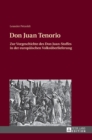 Don Juan Tenorio : Zur Vorgeschichte Des Don Juan-Stoffes in Der Europaeischen Volksueberlieferung - Book