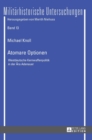 Atomare Optionen : Westdeutsche Kernwaffenpolitik in der Aera Adenauer - Book