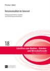 Netzneutralitaet Im Internet : Verfassungsrechtliche Aspekte Und Sicherungsmechanismen- Zugleich Ein Beitrag Zu Kommunikations- Und Medienfreiheiten Im Internet - Book